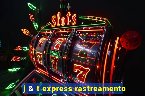 j & t express rastreamento